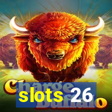 slots 26